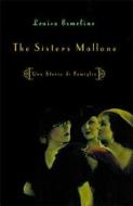 The Sisters Mallone: Una Storia Di Famiglia di Louisa Ermelino edito da SIMON & SCHUSTER