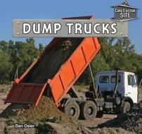 Dump Trucks di Dan Osier edito da PowerKids Press