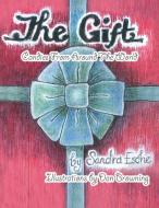 The Gift di Sandra G. Esche edito da Xlibris