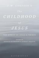 J. M. Coetzee S the Childhood of Jesus: The Ethics of Ideas and Things edito da BLOOMSBURY ACADEMIC