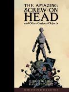 The Amazing Screw-On Head and Other Curious Objects (Anniversary Edition) di Mike Mignola edito da DARK HORSE COMICS