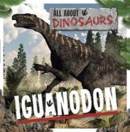 Iguanodon di Mignonne Gunasekara edito da KIDHAVEN K 12