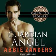 Guardian Angel di Abbie Zanders edito da Tantor Audio