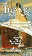 The Titanic Pocketbook di John Blake edito da Naval Institute Press