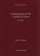 Commentary on the Conflict of Laws di Russell J. Weintraub edito da Foundation Press