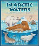 In Arctic Waters di Laura Crawford edito da ARBORDALE PUB