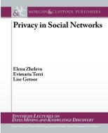 Privacy in Social Networks di Elena Zheleva, Evimaria Terzi, Lise Getoor edito da Morgan & Claypool Publishers