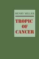 Tropic of Cancer di Henry Miller edito da MARTINO FINE BOOKS