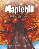 Maplehill di Duann M. Thomas Mathis, Duann Mathis edito da Page Publishing Inc