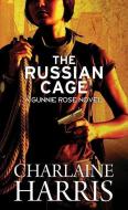 The Russian Cage: Gunnie Rose di Charlaine Harris edito da CTR POINT PUB (ME)