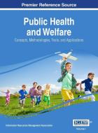 Public Health and Welfare di MANAGEMENT ASSOCIATI edito da Information Science Reference