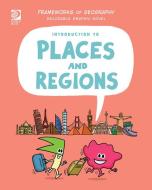 Introduction to Places and Regions di Izzi Howell edito da Cherry Lake Publishing