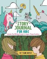 Story Journal For Kids di Tami Boyce edito da Tami Boyce Design