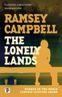 The Lonely Lands di Ramsey Campbell edito da FLAME TREE PUB