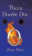 Theta Double Dot di Alan Dale edito da Austin Macauley Publishers