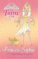 Princess Sophia and the Sparkling Surprise di Vivian French edito da Hachette Children's Group