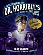 Dr. Horrible's Sing-Along Blog: The Book di Joss Whedon edito da TITAN BOOKS