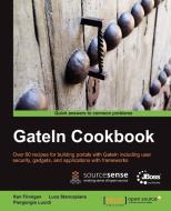 GateIn Cookbook di Kenneth Finnigan, Luca Stancapiano, Piergiorgio Lucidi edito da Packt Publishing Limited