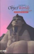 Object Worlds in Ancient Egypt: Material Biographies Past and Present di Lunn Meskell, Lynn Meskell edito da BERG PUBL INC