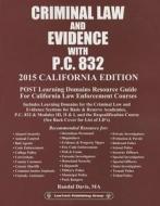 2015 Criminal Law and Evidence with P.C. 832 California Edition edito da Lawtech Publishing Co. Ltd