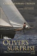 Oliver's Surprise: A Boy, a Schooner, and the Great Hurricane of 1938 di Carol Newman Cronin edito da GEMMAMEDIA