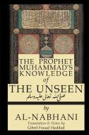 THE PROPHET MUHAMMAD'S KNOWLEDGE OF THE di QADI AL-NABAHANI edito da LIGHTNING SOURCE UK LTD