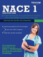 Nace 1 Study Guide: Test Prep and Practice Test Questions for the Nace 1 PN-RN Exam Nursing Acceleration Challenge di Trivium Test Prep edito da Trivium Test Prep