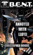 Annoyed With Lloyd di Christopher Woods edito da Three Ravens Publishing