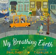 My Breathing Earth di Paul Many edito da YEEHOO PR