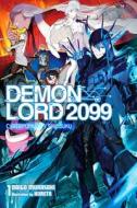Demon Lord 2099, Vol. 1 (light Novel) di Daigo Murasaki edito da Little, Brown & Company