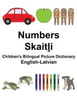 English-Latvian Numbers Children's Bilingual Picture Dictionary di Richard Carlson Jr edito da Createspace Independent Publishing Platform