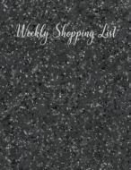 Weekly Shopping List: 60 Page Size 8.5x11 Shopping List Book, Shopping List Journal, Shopping List Notebook di Man Galaxy edito da Createspace Independent Publishing Platform