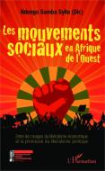 Les mouvements sociaux en Afrique de l'Ouest di Ndongo Samba Sylla edito da Editions L'Harmattan