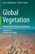Global Vegetation di Jörg S. Pfadenhauer, Frank A. Klötzli edito da Springer International Publishing