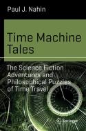 Time Machine Tales di Paul J. Nahin edito da Springer-Verlag GmbH