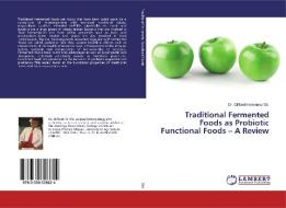 Traditional Fermented Foods as Probiotic Functional Foods - A Review di Clifford Nkemnaso Obi edito da LAP Lambert Academic Publishing