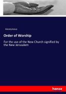 Order of Worship di Anonymous edito da hansebooks