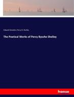 The Poetical Works of Percy Bysshe Shelley di Edward Dowden, Percy B. Shelley edito da hansebooks