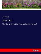 John Todd di John Todd edito da hansebooks