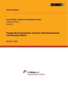 Foreign Direct Investment. A Review of the Determinants and Economic Effects di Antonia Haberger edito da GRIN Verlag