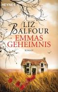 Emmas Geheimnis di Liz Balfour edito da Heyne Taschenbuch