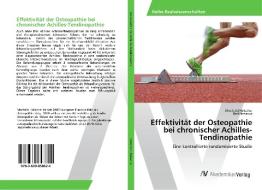 Effektivität der Osteopathie bei chronischer Achilles-Tendinopathie di Mechtild Hölscher, Ralf Notarius edito da AV Akademikerverlag