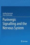 Purinergic Signalling and the Nervous System di Geoffrey Burnstock, Alexei Verkhratsky edito da Springer-Verlag GmbH