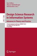 Design Science Research in Information Systems: Advances in Theory and Practice edito da Springer-Verlag GmbH