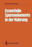 Essentielle Spurenelemente in der Nahrung di Werner Pfannhauser edito da Springer Berlin Heidelberg