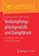 Verdampfungsgleichgewicht Und Dampfdruck di Mathias Schulze, Peter Seidel edito da Springer Fachmedien Wiesbaden