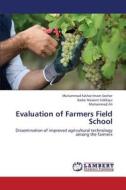 Evaluation of Farmers Field School di Muhammad Fakhar Imam Seeher, Badar Naseem Siddiqui, Muhammad Ali edito da LAP Lambert Academic Publishing