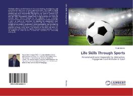 Life Skills Through Sports di Paulo Martins edito da LAP Lambert Academic Publishing