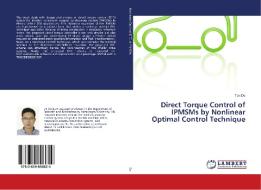 Direct Torque Control of IPMSMs by Nonlinear Optimal Control Technique di Ton Do edito da LAP Lambert Academic Publishing