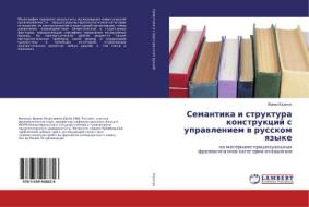 Semantika i struktura konstrukcij s upravleniem v russkom yazyke di Irina Kazachuk edito da LAP Lambert Academic Publishing